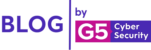 Blog - G5 Cyber Security